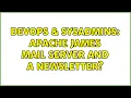 DevOps SysAdmins Apache James Mail Server and a newsletter