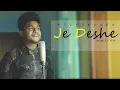 Download Lagu Je Deshe | Bengali + Hindi | Mithun Saha