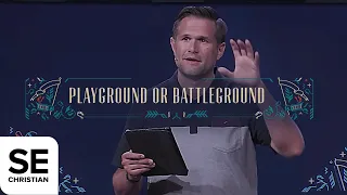 Playground Or Battleground NOTHING CAN STOP IT Kyle Idleman