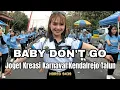 Download Lagu DJ BABY DON'T GO GAMPINGAN GANK ‼️ Karnaval kendalrejo talun 2025