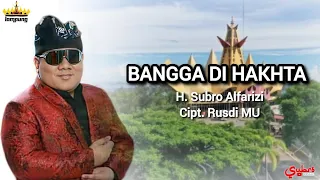 bangga di hakhta h subro alfarizi cipt rusdi mu
