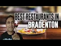Best Restaurants Places to Eat in Bradenton Florida FL