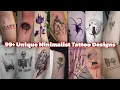 99 Unique Minimalist Tattoo Ideas You ll Want Immediately Stylish n Best Tattoo Designs 2026
