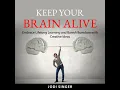 Keep Your Brain Alive Embrace Lifelong Learning and Banish Boredom with Creative Ideas