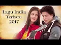 Download Lagu Asiiikkkk..... 5 Lagu INDIA Paling Enak Didengar Saat Ini - Terbaru 2017