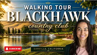 Danville CA Full Tour of Blackhawk Country Club The Lakeside Country Club Walking Tour See it all