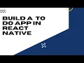 React Native Todo App Bangla Tutorial