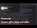 Ghostscript - Convert PDF to black and white using
