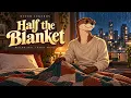 Half the Blanket — Mellow Soul for Rainy Nights