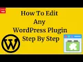 How to edit any WordPress Plugin step by step