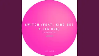 switch feat king bee u0026 les dee 