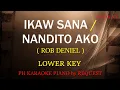 Download Lagu IKAW SANA / NANDITO AKO ( LOWER KEY ) ( ROB DENIEL ) #OGIE ALCASID