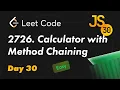 2726 Calculator with Method Chaining - Leetcode Easy 30 Days of JavaScript 30