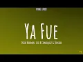 Ya Fue - Oscar Maydon, Luis R Conriquez & Jorsshh [LETRA]