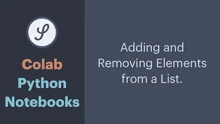 Colab Python Notebooks - Adding and Removing Elements from a List