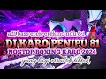 Download Lagu BOXING KARO DJ PENIPU 81 x TRANGEH DUNGNA x DALAN ERMALU MALU  || JUNGLE DUTCH FULL BASS 2024.