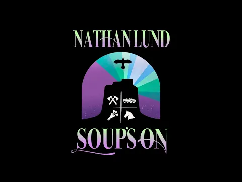 Nathan Lund: Soup's On