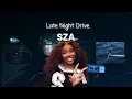 Lagu SZA mix - Late Night Drive Playlist