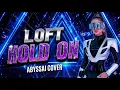 LOFT - HOLD ON 90s ABYSSAi Cover