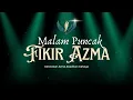 Download Lagu FIKIR AZMA | MALAM PUNCAK SANG AZMA
