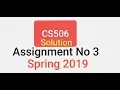 Correct SolutionCs506 Assigent 3 Spring 2019 with Step by Step Guideline by Infopalacess