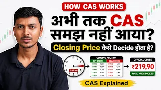 Closing Auction Session (CAS) Kaise Kaam Karta Hai? | Closing Price Kaise Decide Hota Hai