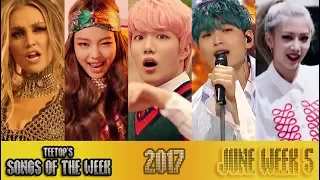 teetops songs of the week june week 5 2017 
