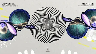 adassiya feat p rivas u0026 lorenz mektoub jean claude ades remix 