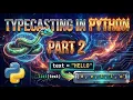 Type Casting in Python Part 2 Converting Lists Tuples Sets Dictionary