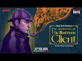 Lagu Sunday Suspense | Sherlock Holmes | The Case of the Illustrious Client | Mirchi Bangla Audio Story