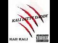 KAII KALI - Kali Ditty Daddy