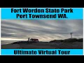 Virtual Tour of Fort Worden State Park in Port Townsend WA