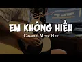 Lagu Em Không Hiểu - Changg, Minh Huy ( Guitar đệm + Cajon TungTic ) #tungacoustic #tungtic #TAguitar