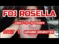 Download Lagu FDJ ROSELLA PART ( 1 )  JUMAT - 29 - NOVEMBER -LIVE SET -  GRAND DISKOTIK BANJARMASIN