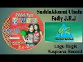 Lagu Saddakkumi Ubalu - Fadly J.R.J [ Official Music Video ]