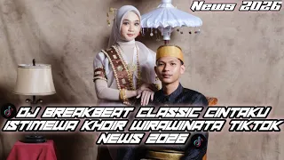 dj breakbeat classic cintaku istimewa khoirwirawinata x hersaidi viral tiktok news 2o26 
