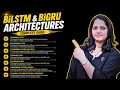 BiLSTM BiGRU Everything You Need to Know Architecture with Examples DL in AI Watch Now