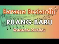 Download Lagu Barsena Bestandhi - Ruang Baru (Karaoke) by regis