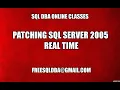 Patching Sql Server 2005 Real Time