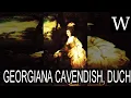 GEORGIANA CAVENDISH DUCHESS of DEVONSHIRE - WikiVidi Documentary