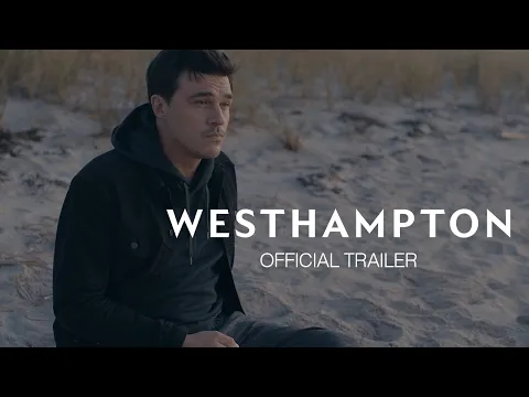 Westhampton | Official Trailer