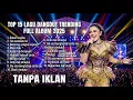 Lagu Full Album Dangdut 2025 🎶 Top 15 Lagu Paling Populer
