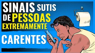 8 SINAIS SUTIS DE PESSOAS MUITO CARENTES