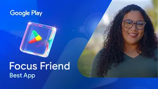 Focus Friend wins Google Play's 2025 Best App award