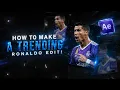 How to Make a Trending Ronaldo Edit in After Effects