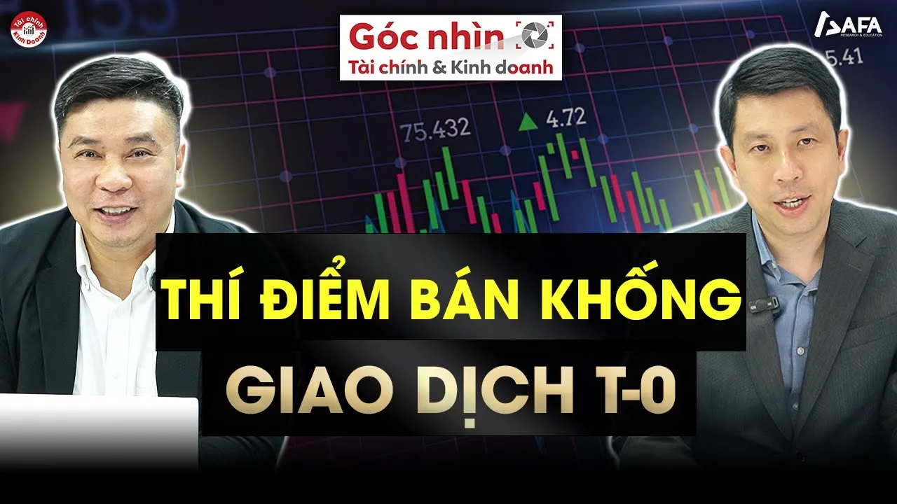 THÍ ĐIỂM BÁN KHỐNG & GIAO DỊCH T-0, QUYẾT ĐỊNH 3761/QĐ-BTC | Góc nhìn TKCD