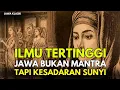 Lagu Ilmu Tertinggi Jawa Bukan Mantra, Tapi Kesadaran Sunyi
