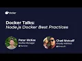 DockTalk Node js Docker Best Practices