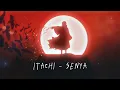 Itachi - Senya Slowed + Reverb OST [extended] ~ Naruto Shipudden