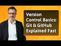 Version Control Basics Git GitHub Explained Fast